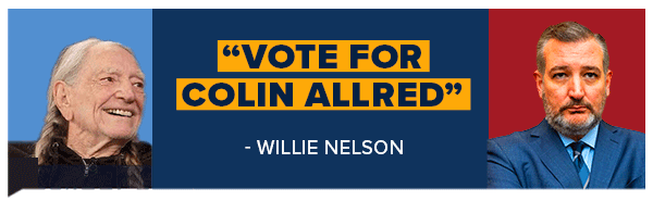 WILLIE NELSON: Vote for Colin Allred