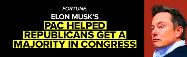 Fortune: Elon Musk's PAC helped Republicans get a majority in Congress