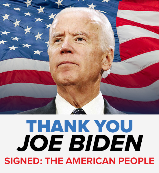 THANK YOU JOE BIDEN | Signed: The American People