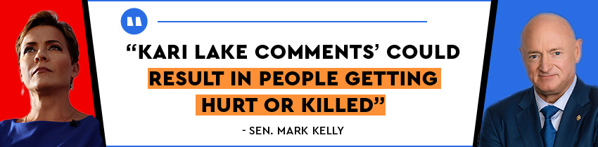 Kari Lake comments 'could result in people getting hurt or killed.'' - Sen. Mark Kelly