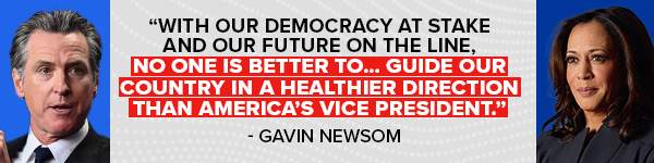 Gavin Newsom: With our democracy at stake and our future on the line, no one is better to… guide our country in a healthier direction than America's Vice President