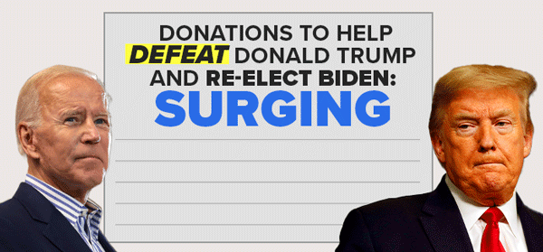 Joe Biden and Donald Trump | Donations to help defeat Trump and re-elect Biden: SURGING